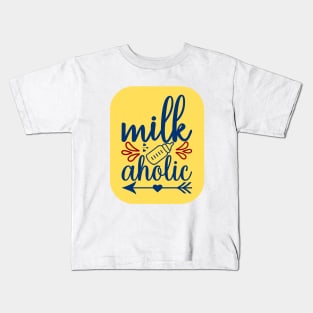 Milkaholic Kids T-Shirt